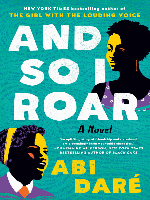 Title details for And So I Roar by Abi Daré - Available